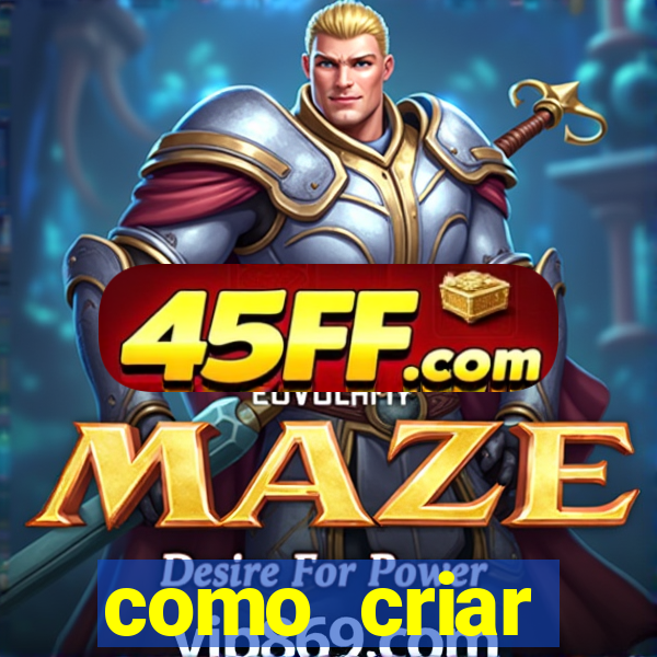 como criar plataforma do tigre